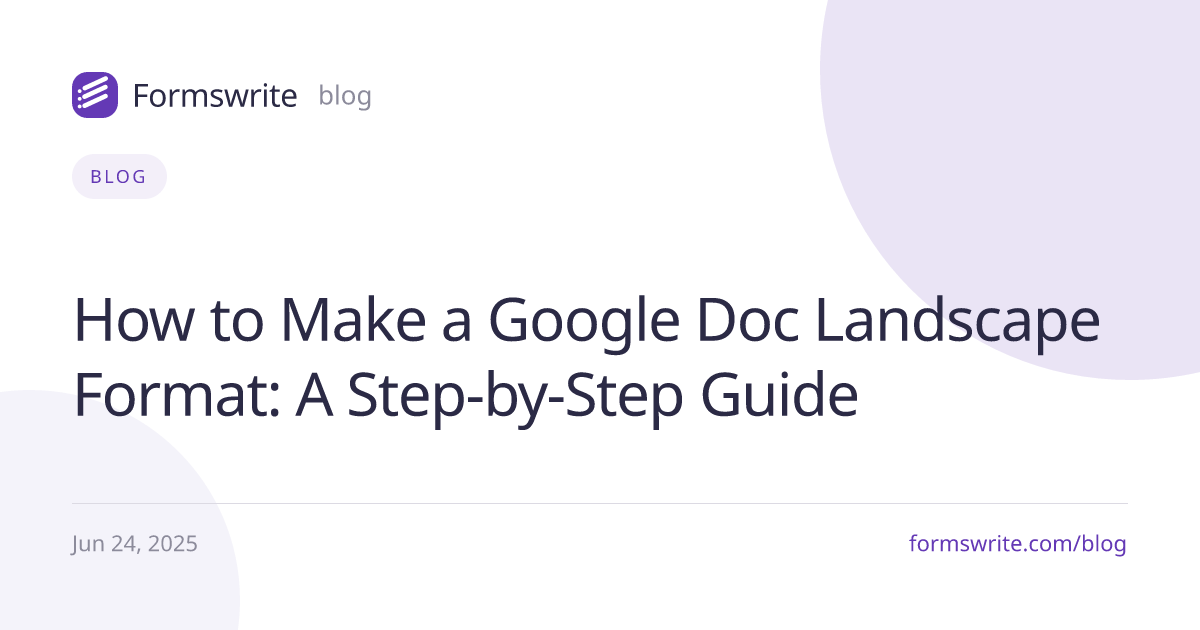 How to Make a Google Doc Landscape Format: A Step-by-Step Guide