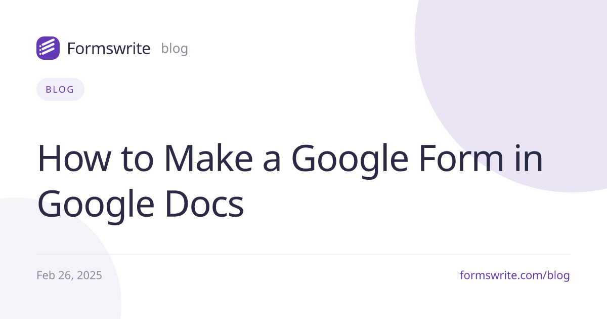 How to Make a Google Form in Google Docs