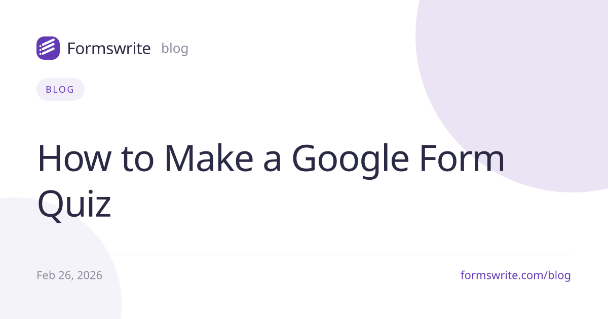 How to Make a Google Form Quiz