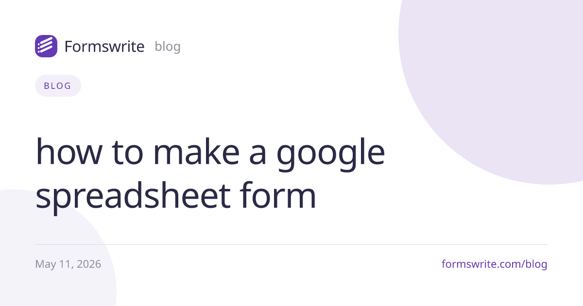 how to make a google spreadsheet form