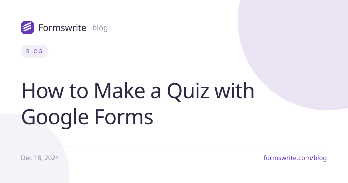 How to Make a Quiz with Google Forms