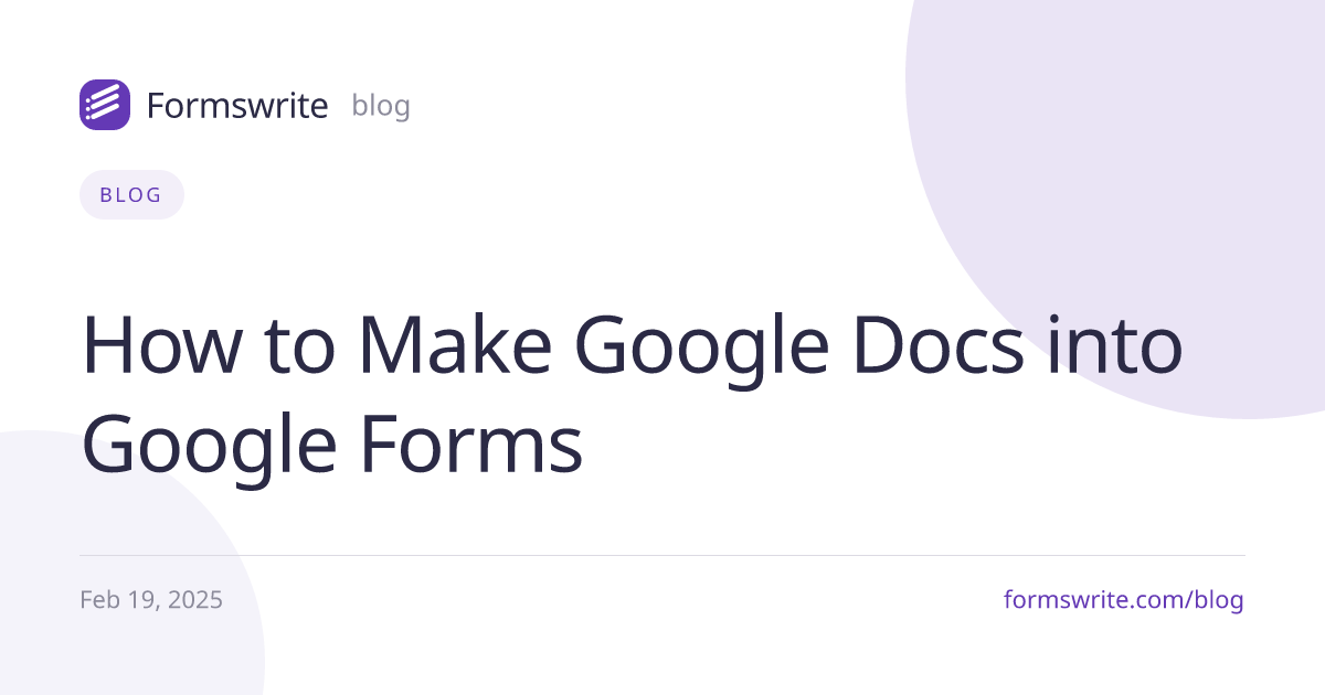 How to Make Google Docs into Google Forms