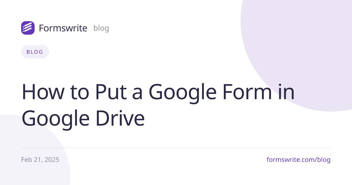 How to Put a Google Form in Google Drive