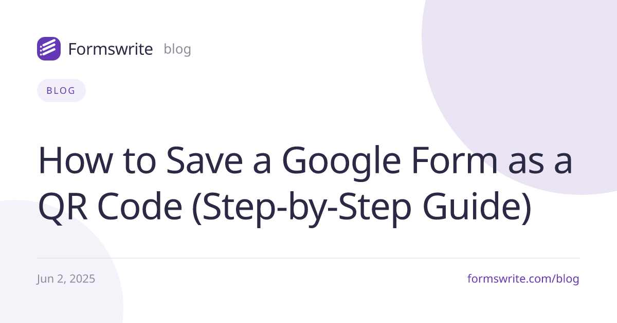 How to Save a Google Form as a QR Code (Step-by-Step Guide)