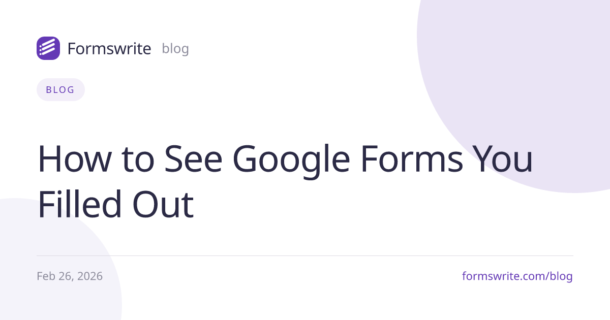 How to See Google Forms You Filled Out