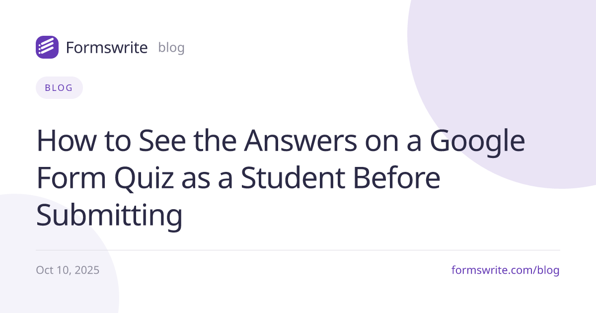 How to See the Answers on a Google Form Quiz as a Student Before Submitting