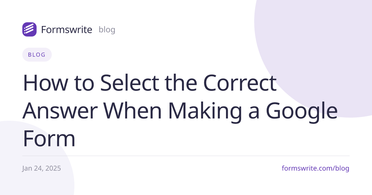 How to Select the Correct Answer When Making a Google Form