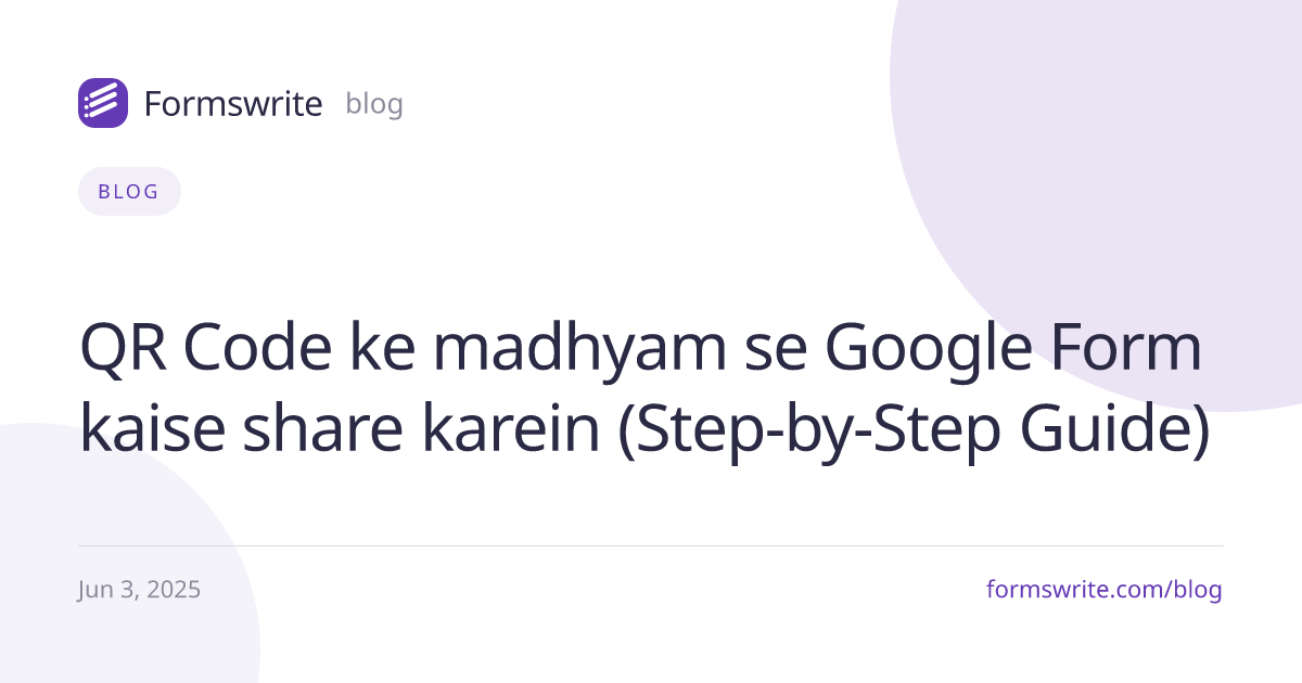 QR Code ke madhyam se Google Form kaise share karein (Step-by-Step Guide)