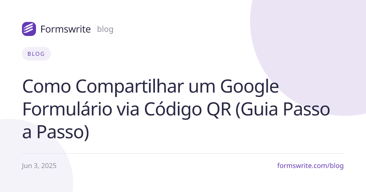 Como Compartilhar um Google Formulário via Código QR (Guia Passo a Passo)