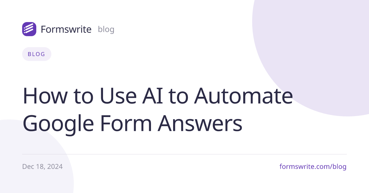 How to Use AI to Automate Google Form Answers