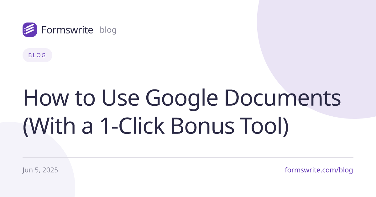 How to Use Google Documents (With a 1-Click Bonus Tool)