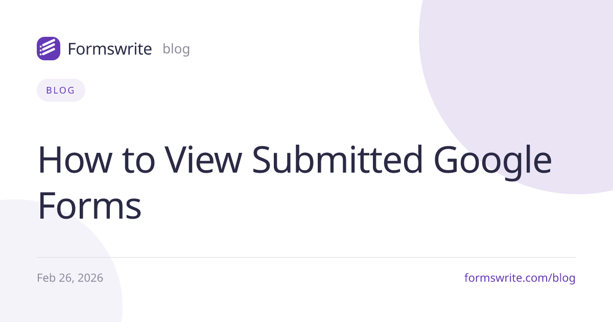 How to View Submitted Google Forms