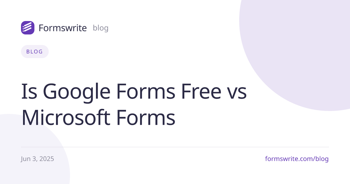 Is Google Forms Free vs Microsoft Forms