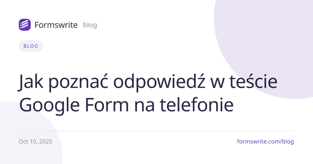 Jak poznać odpowiedź w teście Google Form na telefonie