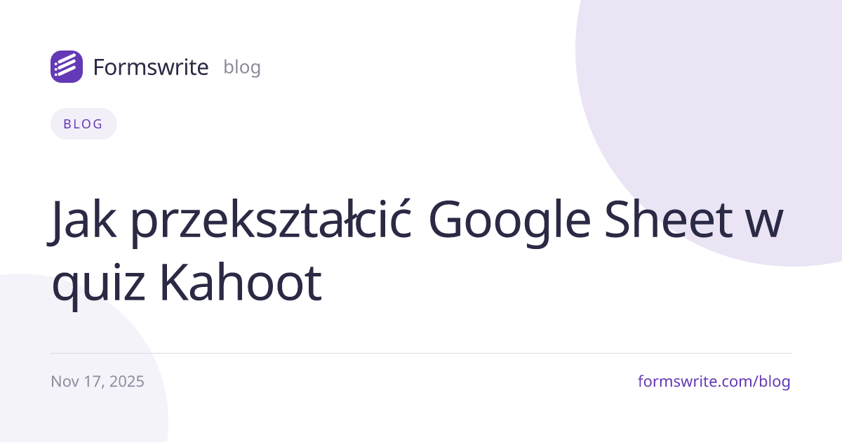 Jak przekształcić Google Sheet w quiz Kahoot