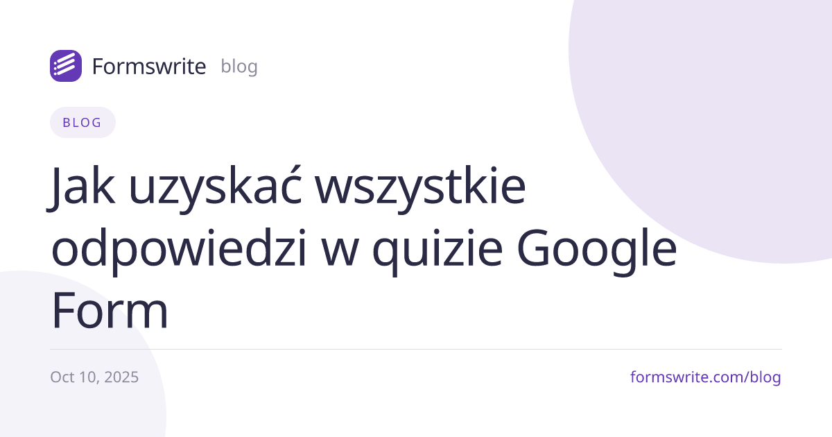 Jak uzyskać wszystkie odpowiedzi w quizie Google Form