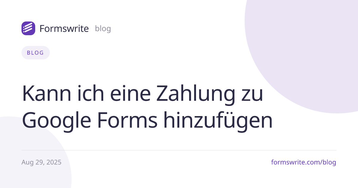 Kann ich eine Zahlung zu Google Forms hinzufügen