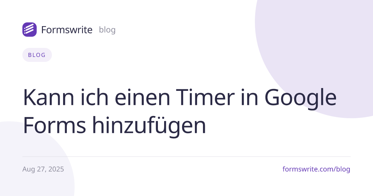 Kann ich einen Timer in Google Forms hinzufügen