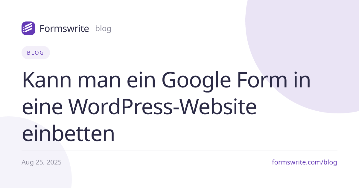 Kann man ein Google Form in eine WordPress-Website einbetten