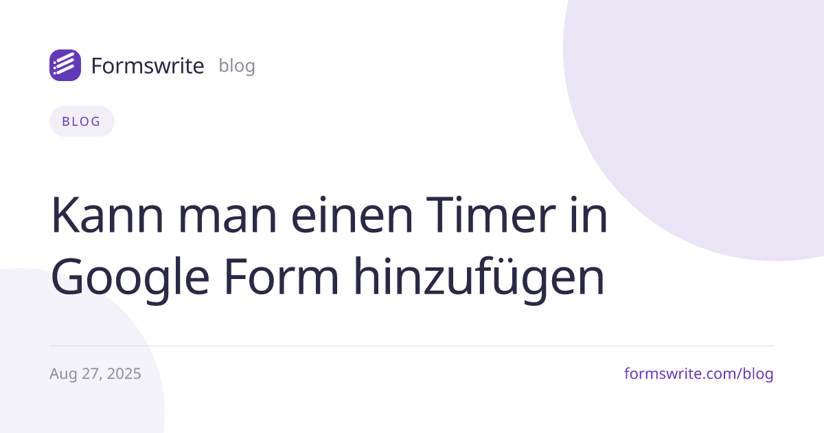 Kann man einen Timer in Google Form hinzufügen