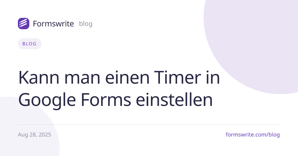 Kann man einen Timer in Google Forms einstellen