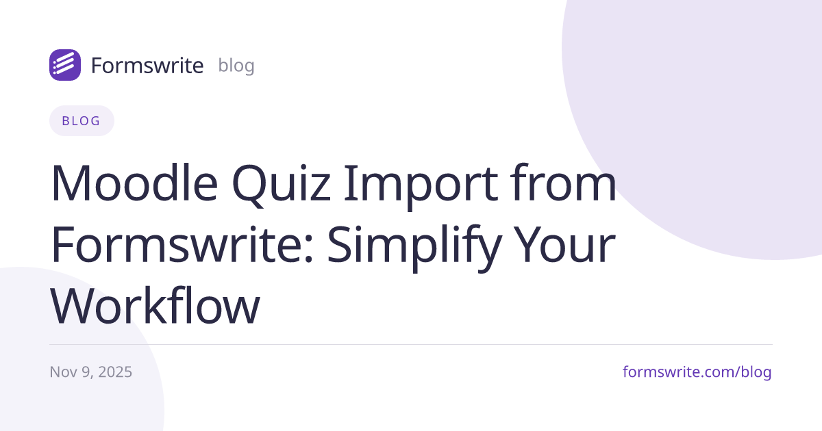 Moodle Quiz Import from Formswrite: Simplify Your Workflow
