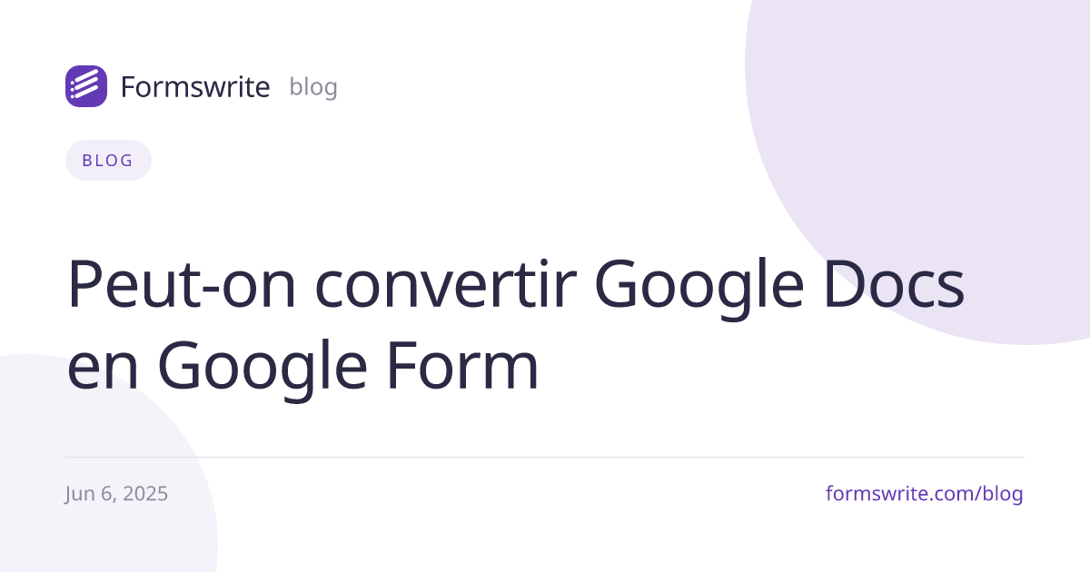 Peut-on convertir Google Docs en Google Form 