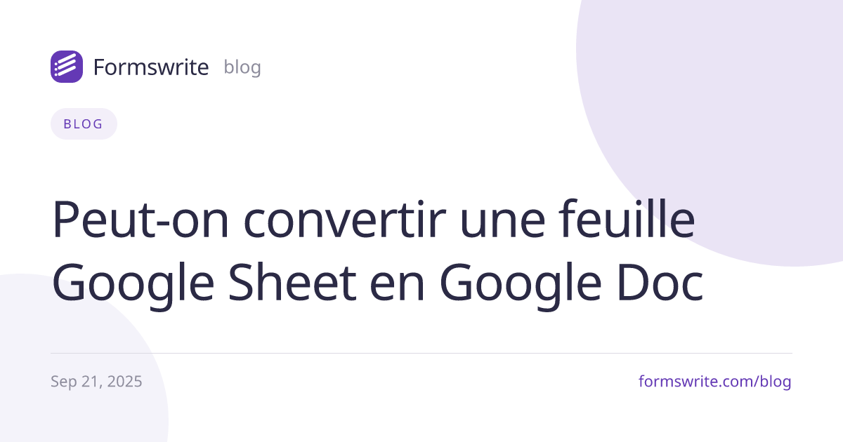 Peut-on convertir une feuille Google Sheet en Google Doc 