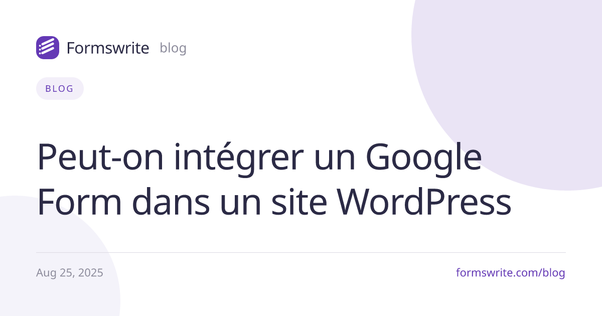 Peut-on intégrer un Google Form dans un site WordPress 