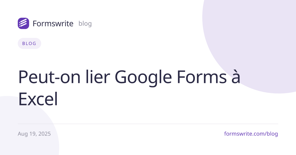 Peut-on lier Google Forms à Excel 
