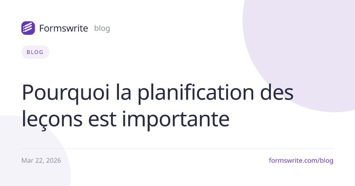 Pourquoi la planification des leçons est importante