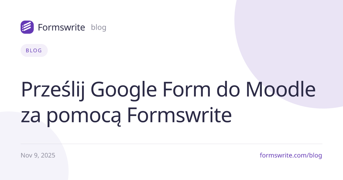 Prześlij Google Form do Moodle za pomocą Formswrite