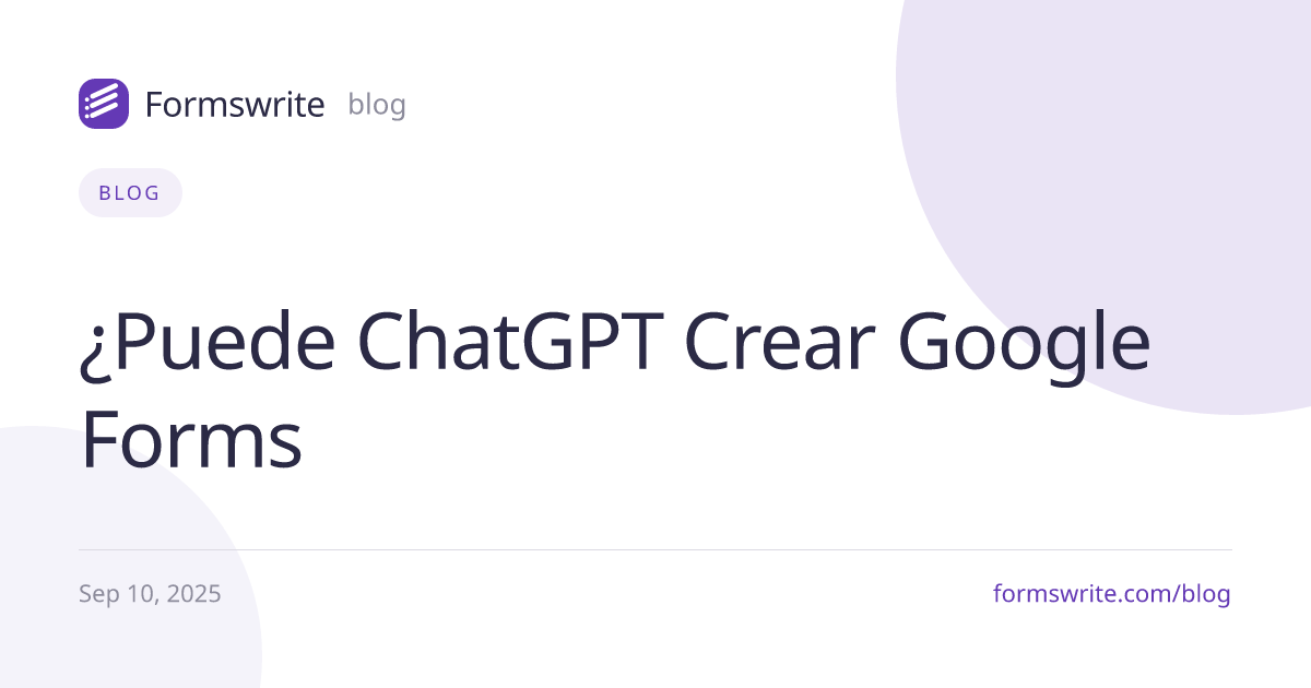¿Puede ChatGPT Crear Google Forms