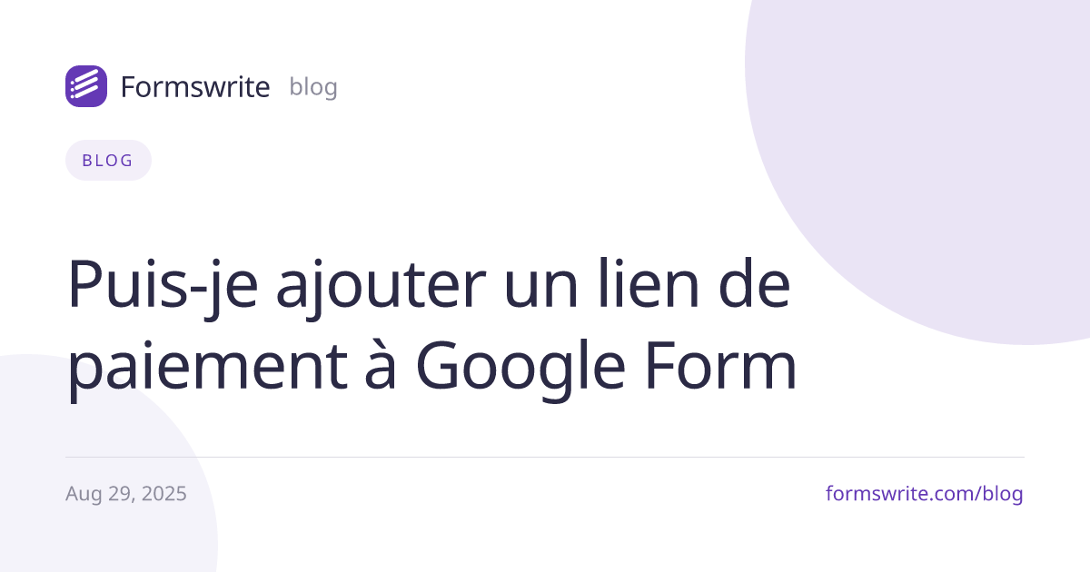 Puis-je ajouter un lien de paiement à Google Form 