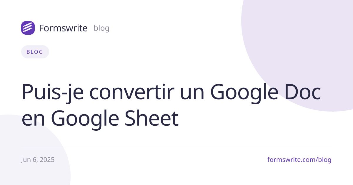 Puis-je convertir un Google Doc en Google Sheet 
