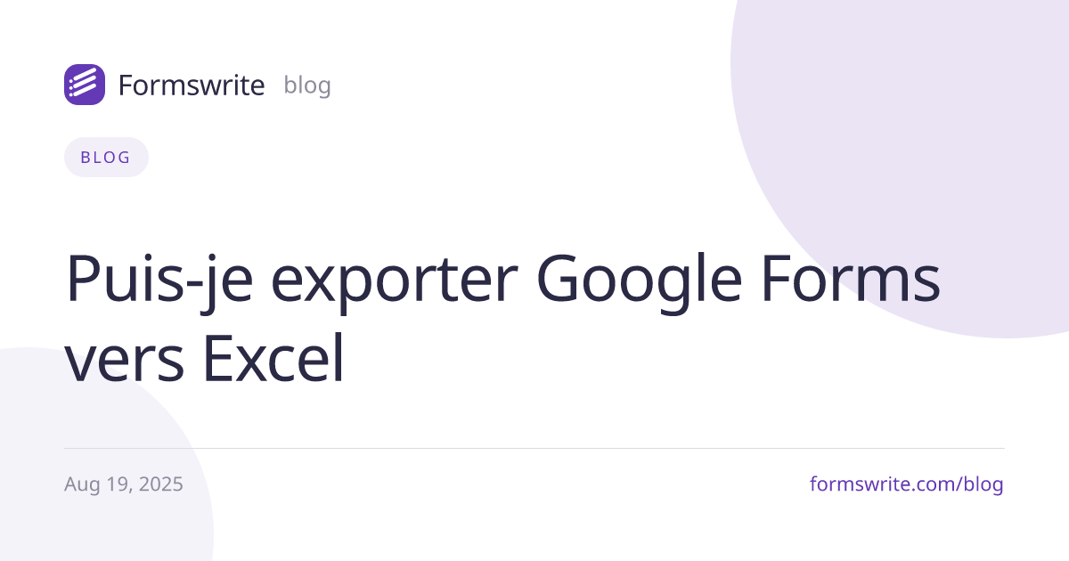 Puis-je exporter Google Forms vers Excel 