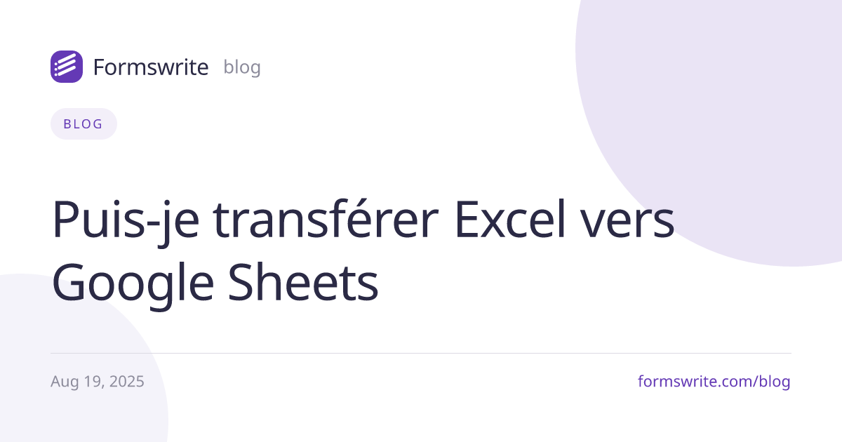 Puis-je transférer Excel vers Google Sheets 
