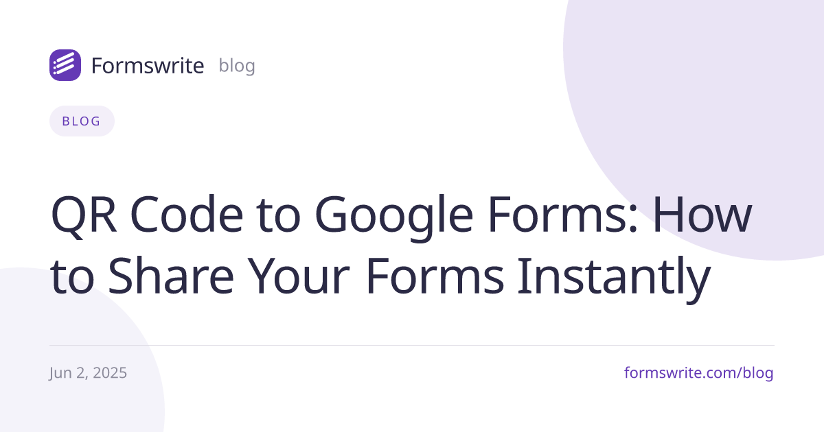 QR Code to Google Forms: How to Share Your Forms Instantly