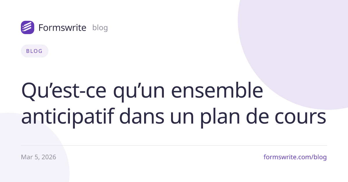 Qu’est-ce qu’un ensemble anticipatif dans un plan de cours