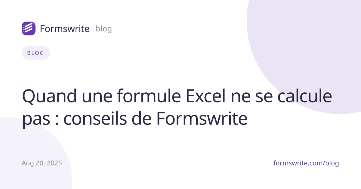Quand une formule Excel ne se calcule pas : conseils de Formswrite