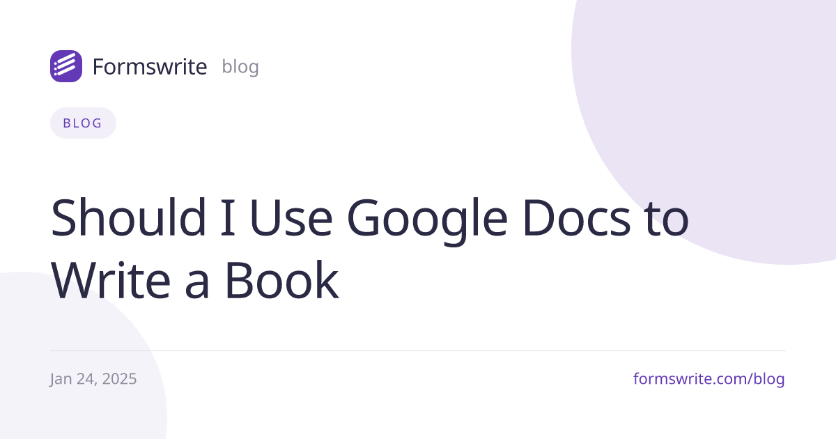 Should I Use Google Docs to Write a Book