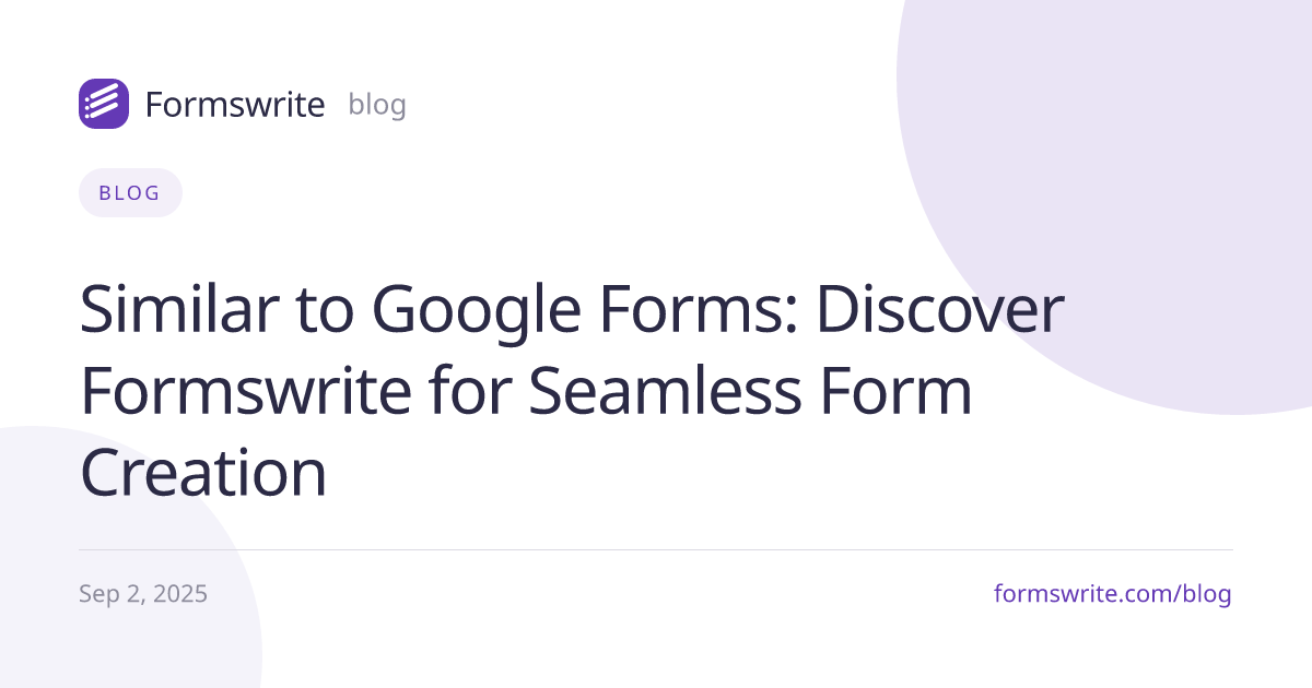 Similar to Google Forms: Discover Formswrite for Seamless Form Creation