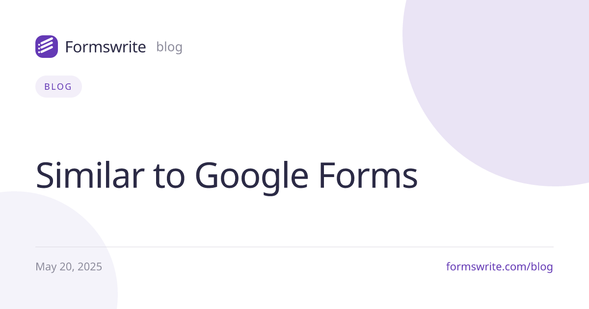 Similar to Google Forms