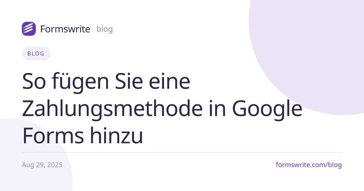 So fügen Sie eine Zahlungsmethode in Google Forms hinzu