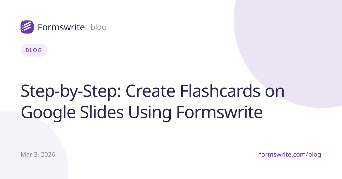 Step-by-Step: Create Flashcards on Google Slides Using Formswrite