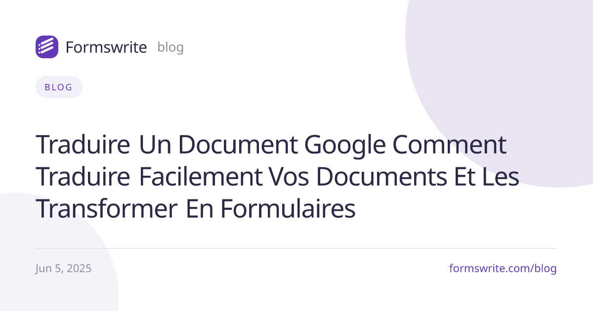Traduire un Document Google : Comment Traduire Facilement Vos Documents et les Transformer en Formulaires