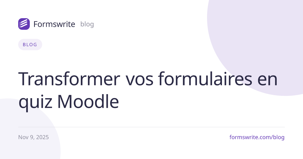 Transformer vos formulaires en quiz Moodle