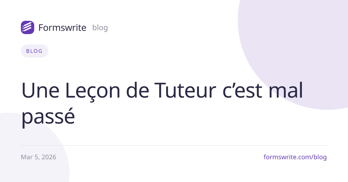 Une Leçon de Tuteur c’est mal passé