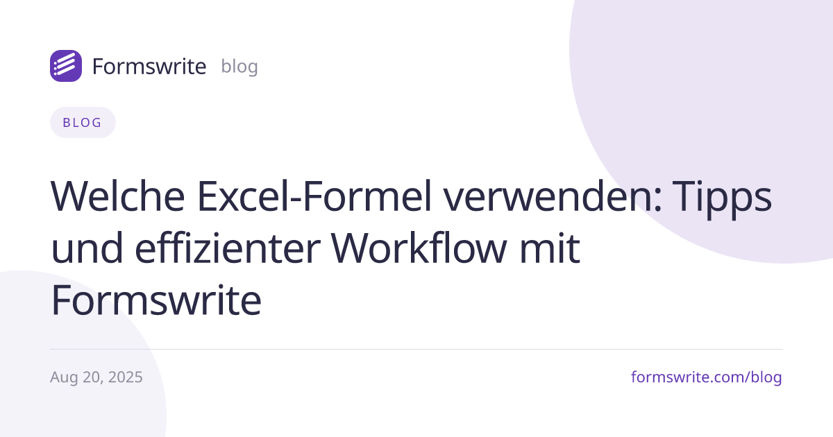 Welche Excel-Formel verwenden: Tipps und effizienter Workflow mit Formswrite