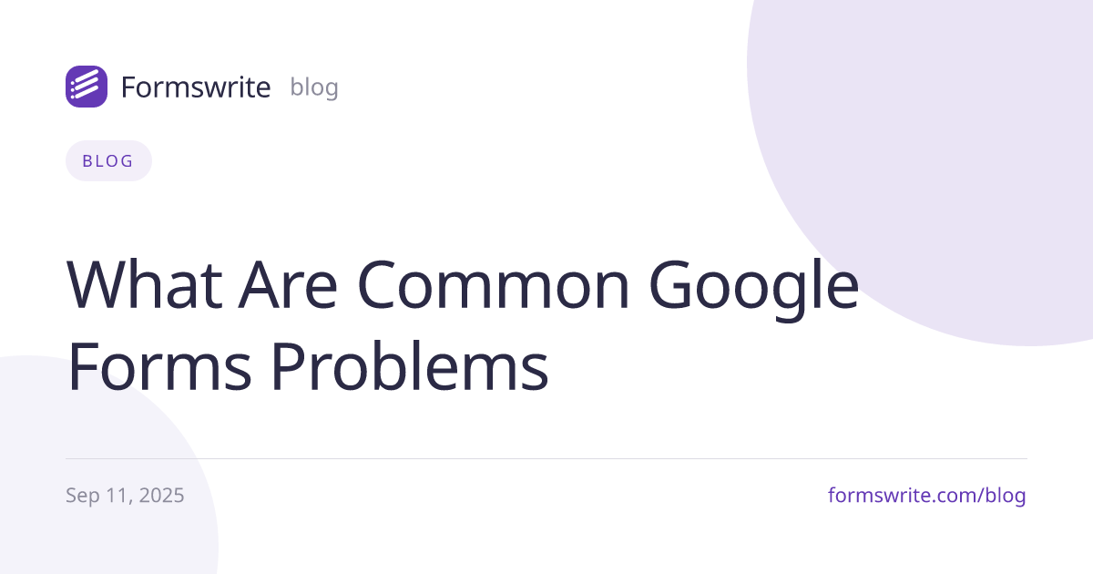 What Are Common Google Forms Problems